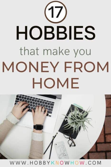 hobbies that make money from home