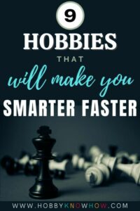 Hobbies that make you smart