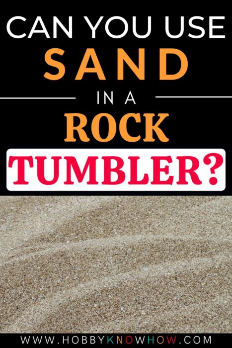 sand in a rock tumbler