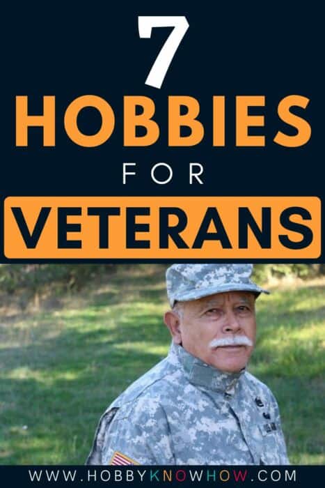 7 Hobbies For Veterans - Hobby Knowhow