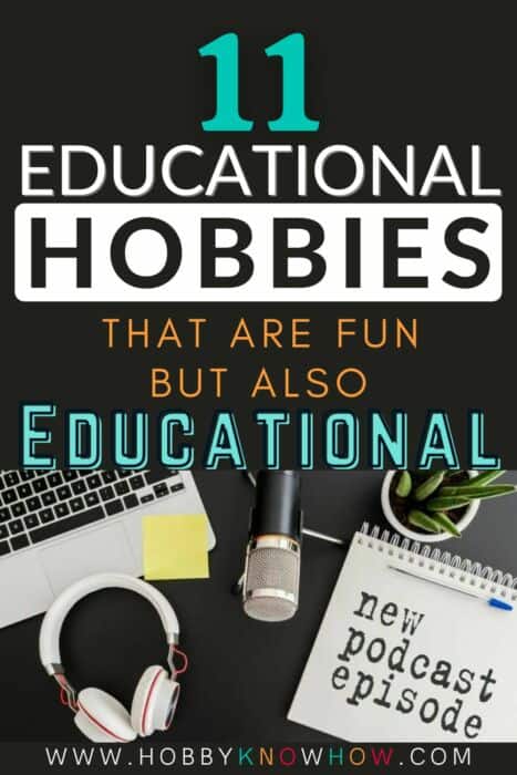 hobbies that are also educational
