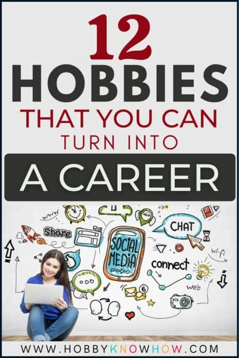 looking for a hobby that can be a career